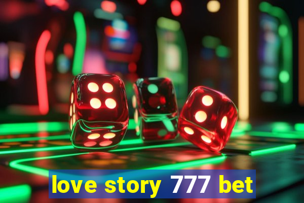 love story 777 bet